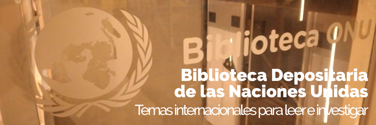 Biblioteca Depositaria de las Naciones Unidas.