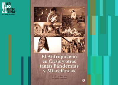 Tapa del libro "El Antropoceno en Crisis y otras tantas Pandemias y Misceláneas" con fondo verde y líneas verticales que asemejan libros.